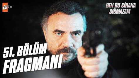 bbcs erman|Ben Bu Cihana Sığmazam 51. Bölüm Fragmanı 